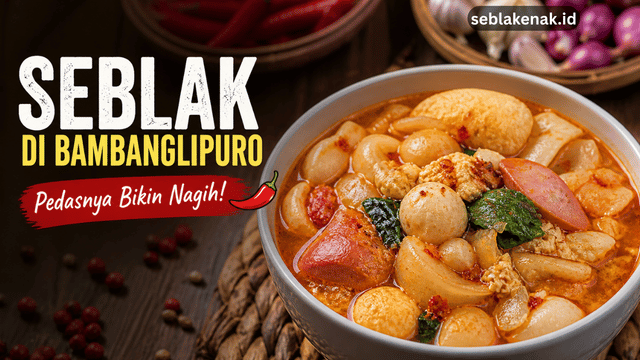 Seblak di Bambanglipuro yang Pedasnya Bikin Nagih